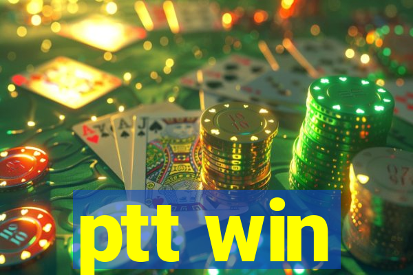 ptt win